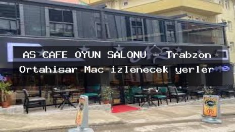AS CAFE OYUN SALONU – Trabzon Ortahisar Maç izlenecek yerler