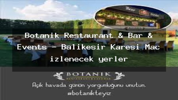 Botanik Restaurant & Bar & Events – Balıkesir Karesi Maç izlenecek yerler