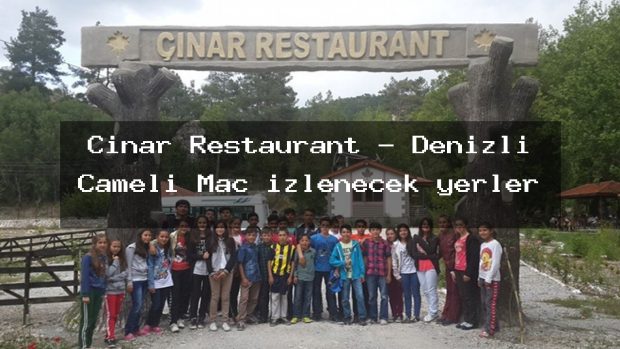Çınar Restaurant – Denizli Çameli Maç izlenecek yerler