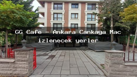 GG Cafe – Ankara Çankaya Maç izlenecek yerler