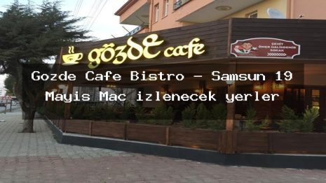 Gözde Cafe Bistro – Samsun 19 Mayıs Maç izlenecek yerler