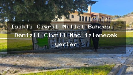 Işıklı Çivril Millet Bahçesi – Denizli Çivril Maç izlenecek yerler