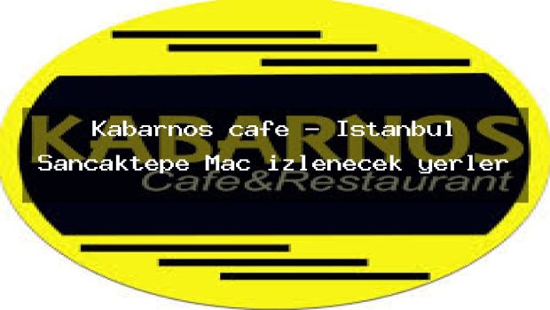 Kabarnos cafe – İstanbul Sancaktepe Maç izlenecek yerler