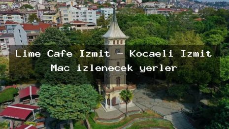 Lime Cafe İzmit – Kocaeli İzmit Maç izlenecek yerler