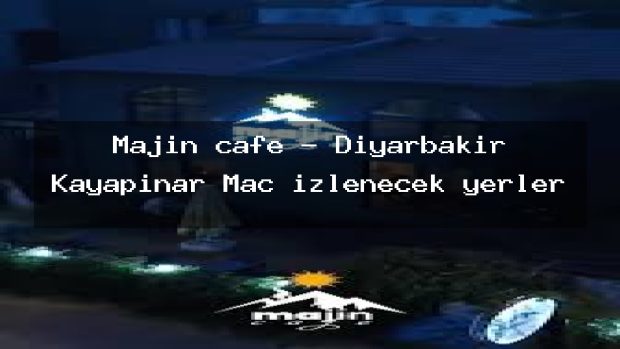 Majin cafe – Diyarbakır Kayapınar Maç izlenecek yerler
