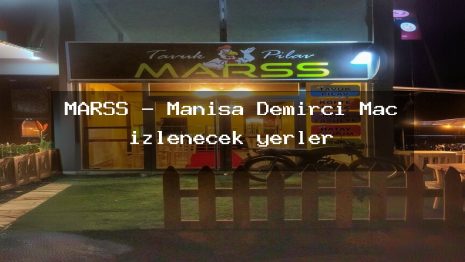 MARSS – Manisa Demirci Maç izlenecek yerler