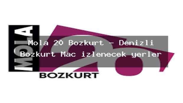 Mola 20 Bozkurt – Denizli Bozkurt Maç izlenecek yerler