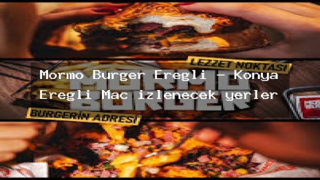 Mormo Burger Ereğli – Konya Ereğli Maç izlenecek yerler