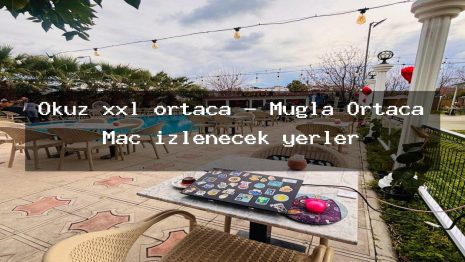 Öküz xxl ortaca – Muğla Ortaca Maç izlenecek yerler