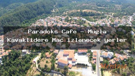 Paradoks Cafe – Muğla Kavaklıdere Maç izlenecek yerler