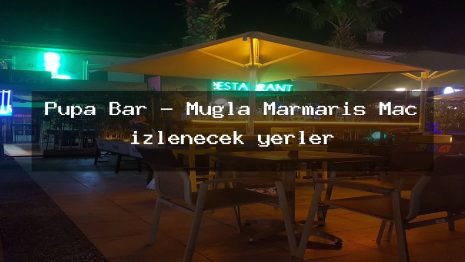 Pupa Bar – Muğla Marmaris Maç izlenecek yerler