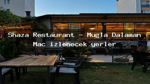 Shaza Restaurant – Muğla Dalaman Maç izlenecek yerler
