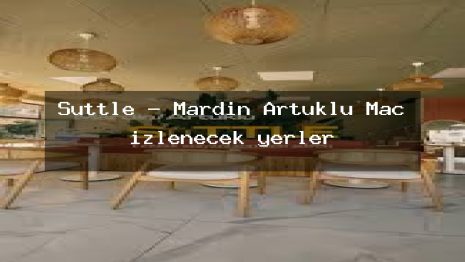 Süttle – Mardin Artuklu Maç izlenecek yerler