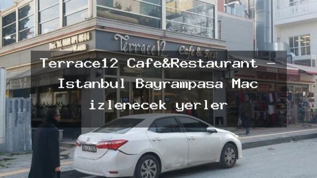 Terrace12 Cafe&Restaurant – İstanbul Bayrampaşa Maç izlenecek yerler