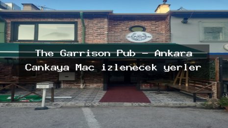 The Garrison Pub – Ankara Çankaya Maç izlenecek yerler