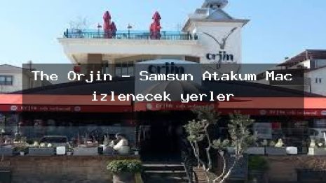The Orjin – Samsun Atakum Maç izlenecek yerler