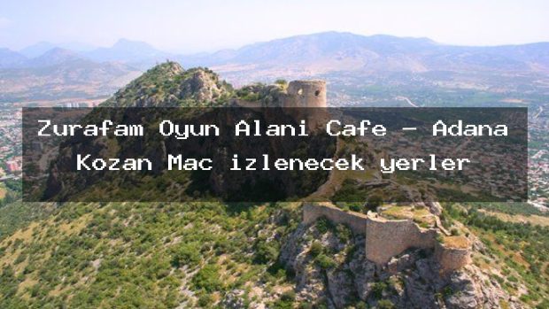 Zürafam Oyun Alanı Cafe – Adana Kozan Maç izlenecek yerler