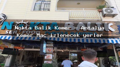 Nokta Balık Kemer – Antalya Kemer Maç izlenecek yerler